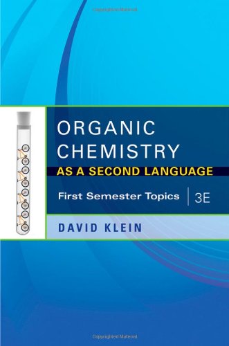 Cover of Organic Chemistry As a Second Language, 3e: First Semester Topics