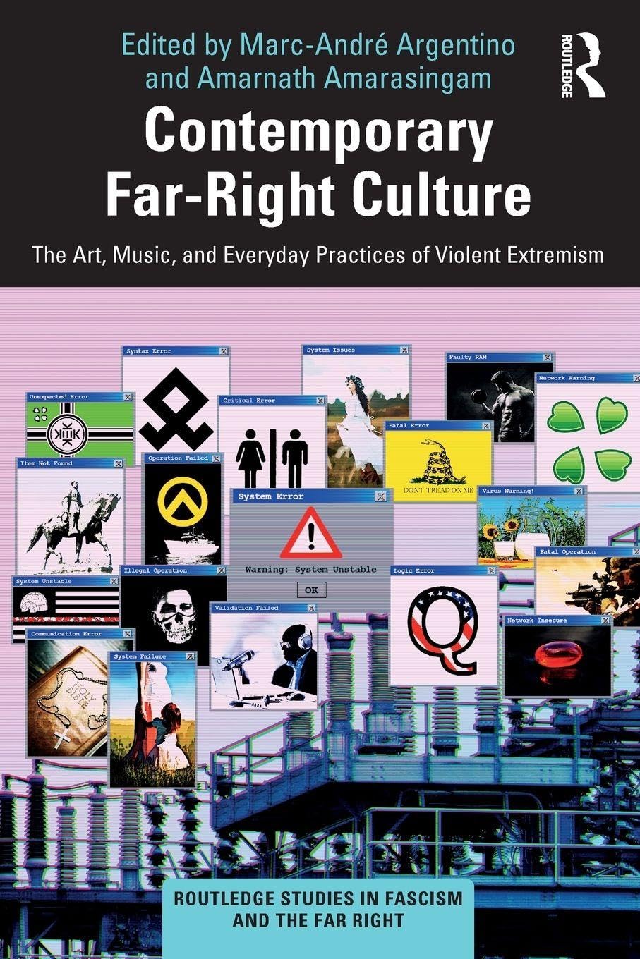 Cover of Contemporary Far-Right Culture: The Art, Music, and Everyday Practices of Violent Extremism