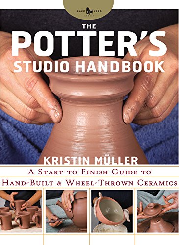 Cover of The Potter's Studio Handbook: A start-to-finish guide to hand-built and wheel-thrown ceramics
