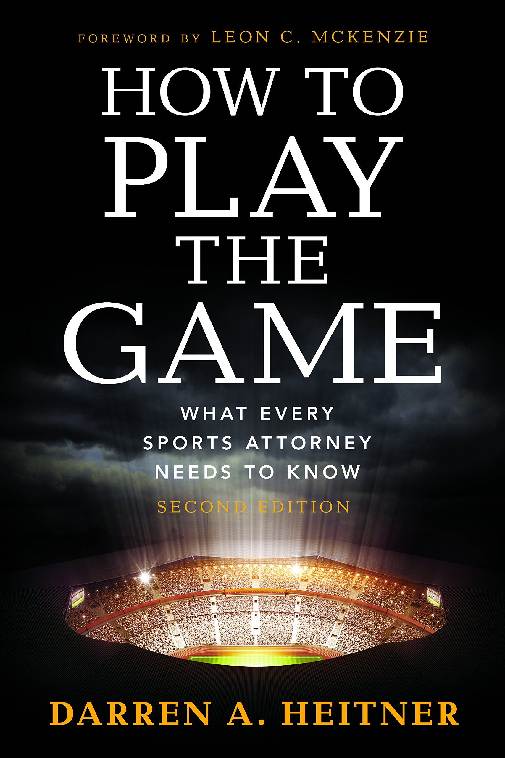 Cover of How to Play the Game: What Every Sports Attorney Needs to Know