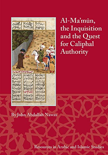 Cover of Al-Ma'mun, the Inquisition, and the Quest for Caliphal Authority