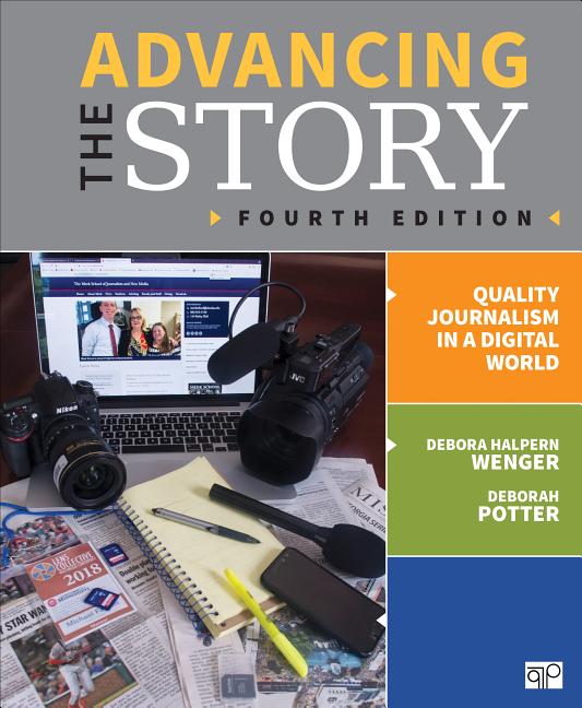 Cover of Advancing the Story: Quality Journalism in a Digital World