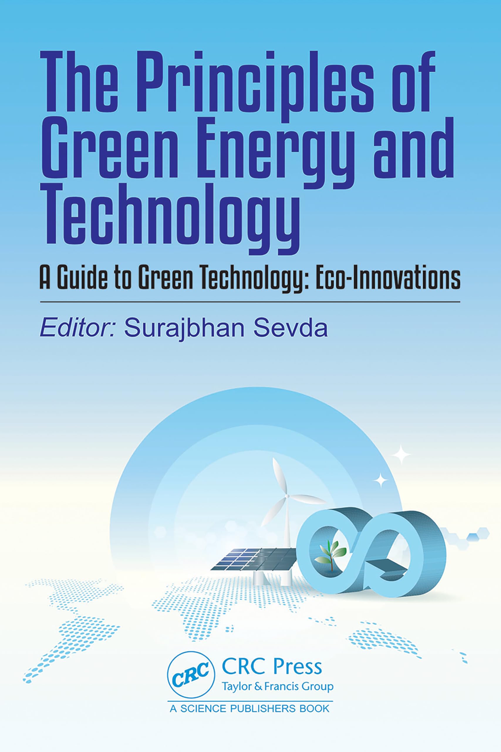 Cover of The Principles of Green Energy and Technology, Volume 2: A Guide to Green Technology: Eco-Innovations