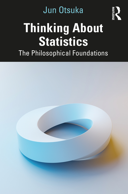 Cover of Thinking about Statistics: The Philosophical Foundations
