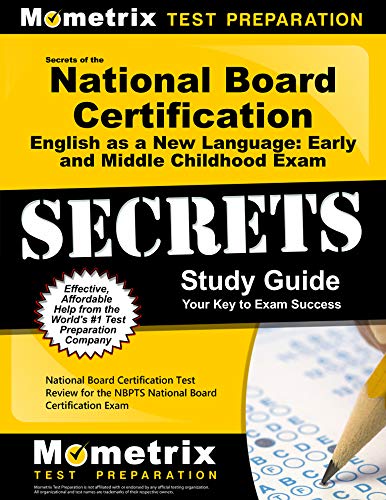 Cover of Secrets of the National Board Certification English as a New Language Early and Middle Childhood Exam Study Guide: National Board Certification Test ... the NBPTS National Board Certification Exam