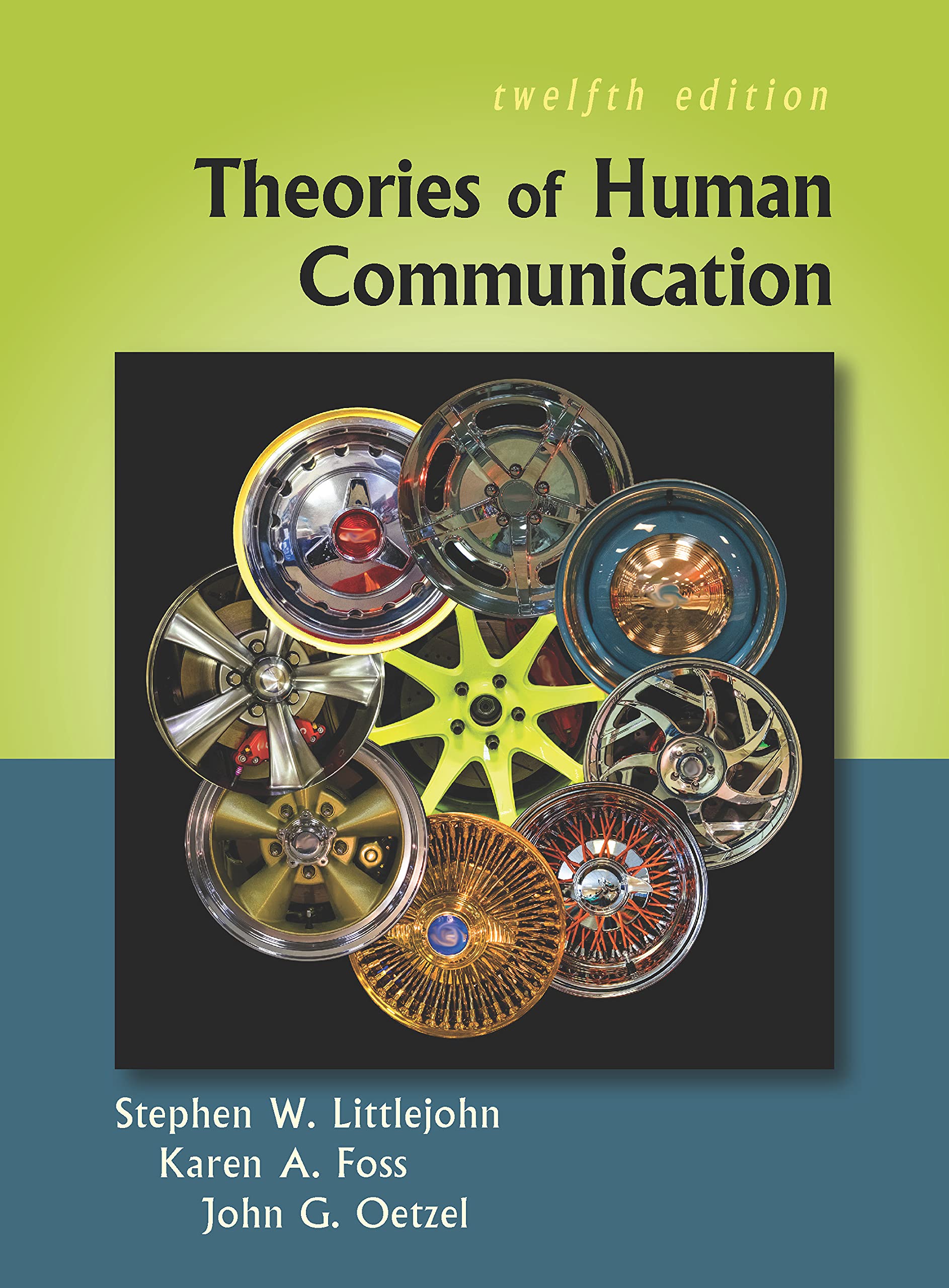Cover of Theories of Human Communication, Twelfth Edition