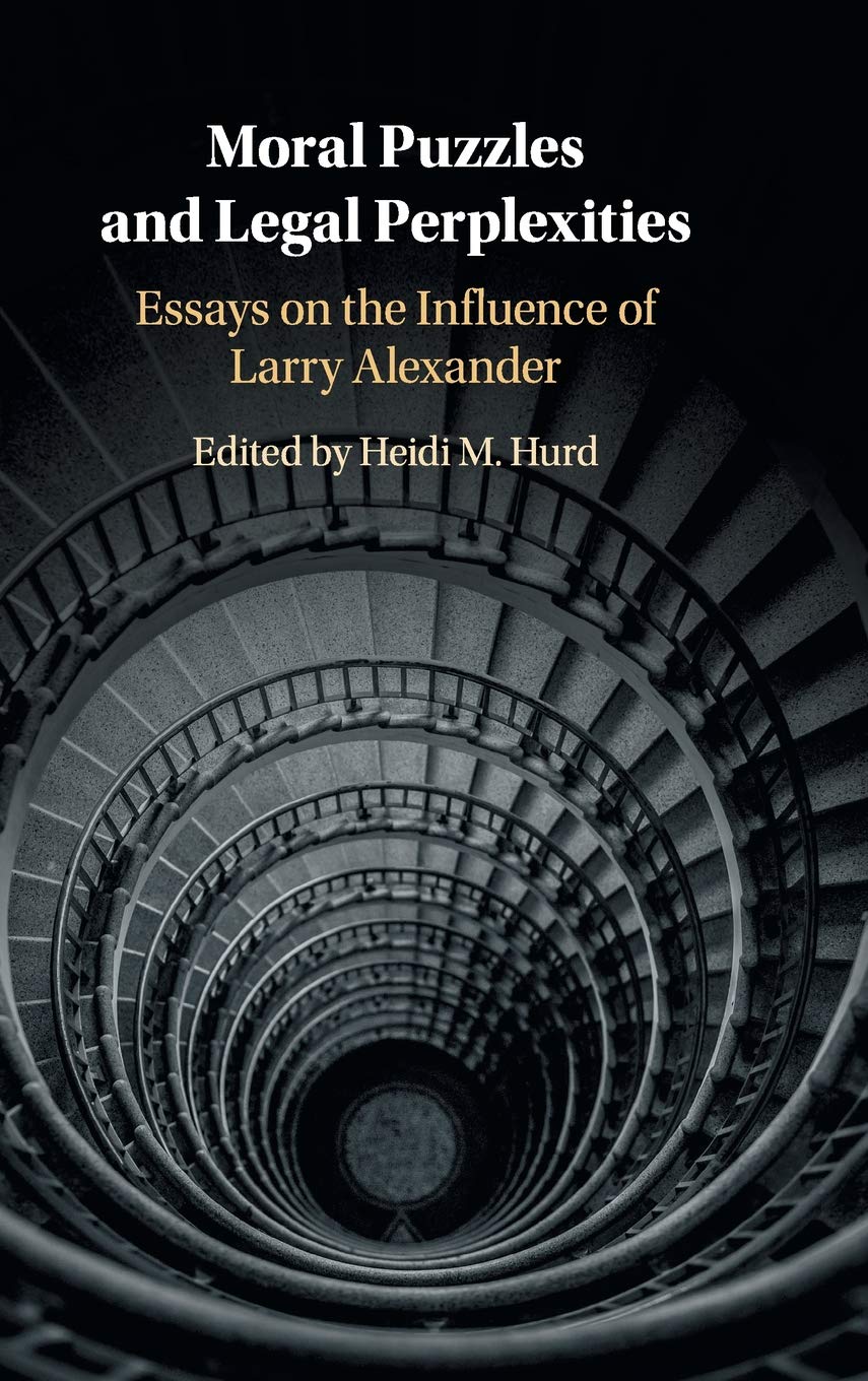 Cover of Moral Puzzles and Legal Perplexities: Essays on the Influence of Larry Alexander