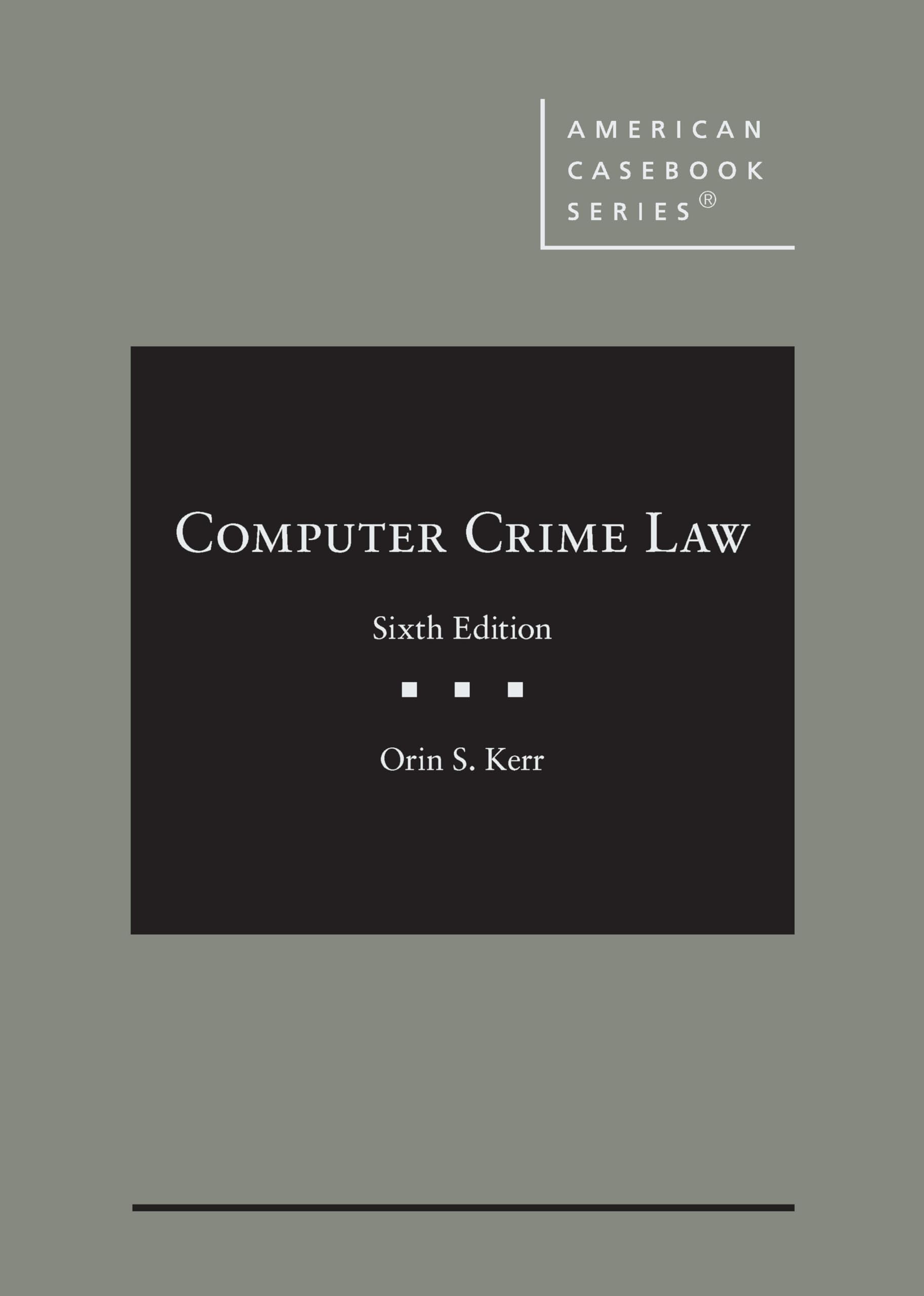 Cover of Computer Crime Law (American Casebook Series)