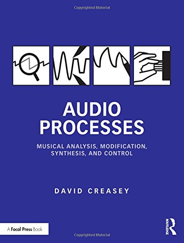 Cover of Audio Processes: Musical Analysis, Modification, Synthesis, and Control