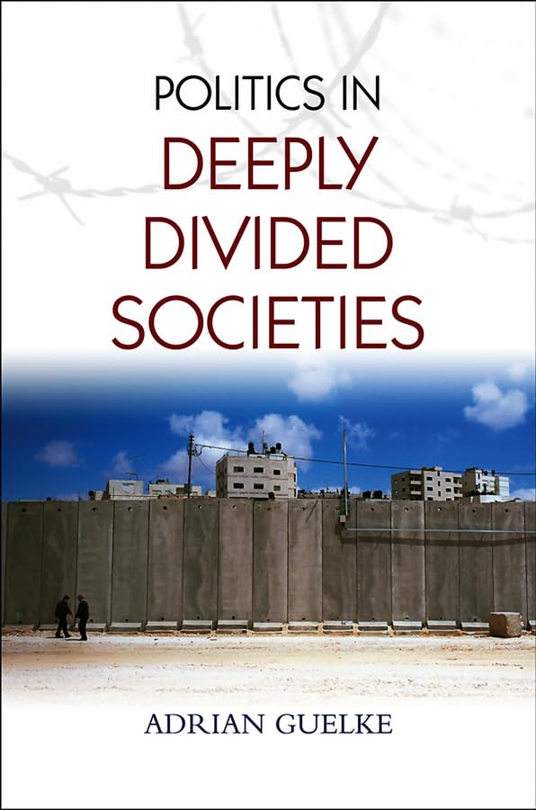 Cover of Politics in Deeply Divided Societies