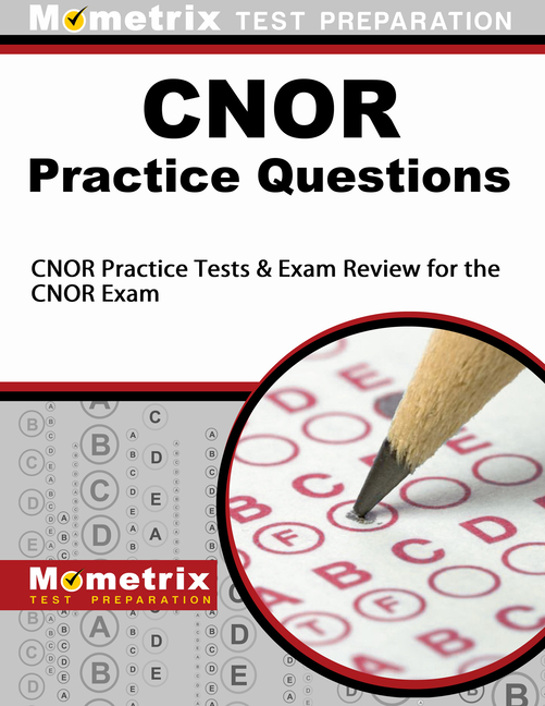 Cover of CNOR Exam Practice Questions: CNOR Practice Tests & Review for the CNOR Exam