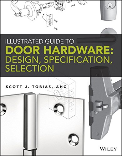 Cover of Illustrated Guide to Door Hardware: Design, Specification, Selection