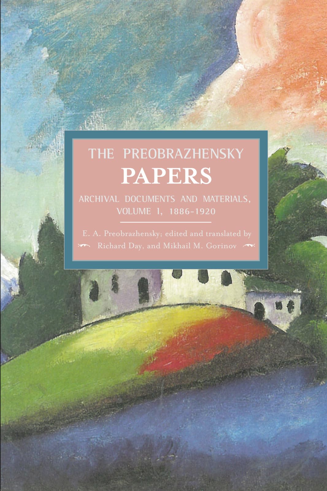 Cover of The Preobrazhensky Papers: Archival Documents and Materials: Volume I. 1886-1920