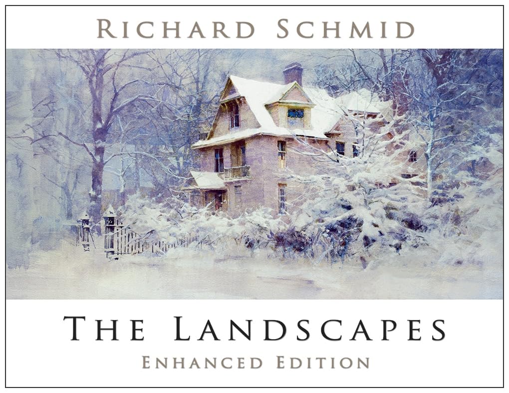 Cover of THE LANDSCAPES - newly ENHANCED EDITION by RICHARD SCHMID 1st printing - 11/2017