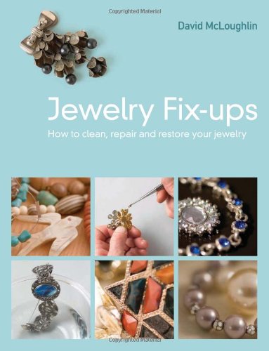 Cover of Jewelry Fixups: How to Clean, Repair, and Restore Your Jewelry