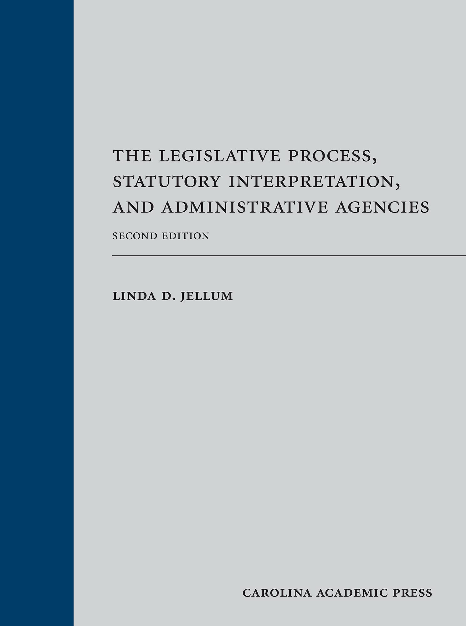 Cover of The Legislative Process, Statutory Interpretation, and Administrative Agencies