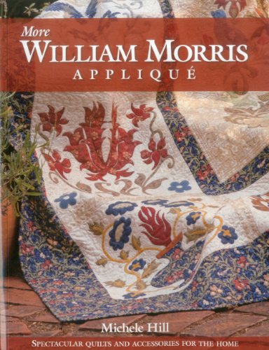 Cover of More William Morris Applique: Spectacular Quilts & Accessories for the Home