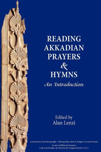 Cover of Akkadian Prayers and Hymns: A Reader (Society of Biblical Literature. Ancient Near East Monographs)