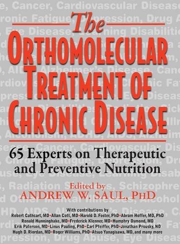 Cover of Orthomolecular Treatment of Chronic Disease: 65 Experts on Therapeutic and Preventive Nutrition