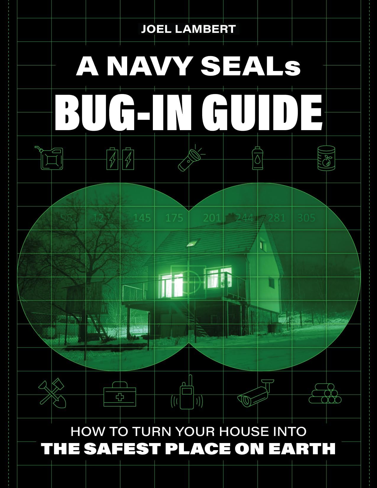 Cover of A Navy SEAL's Bug-in Guide How to Turn Your House Into the Safest Place on Earth