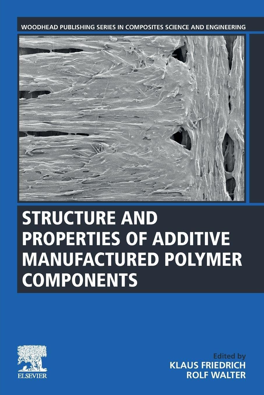 Cover of Structure and Properties of Additive Manufactured Polymer Components