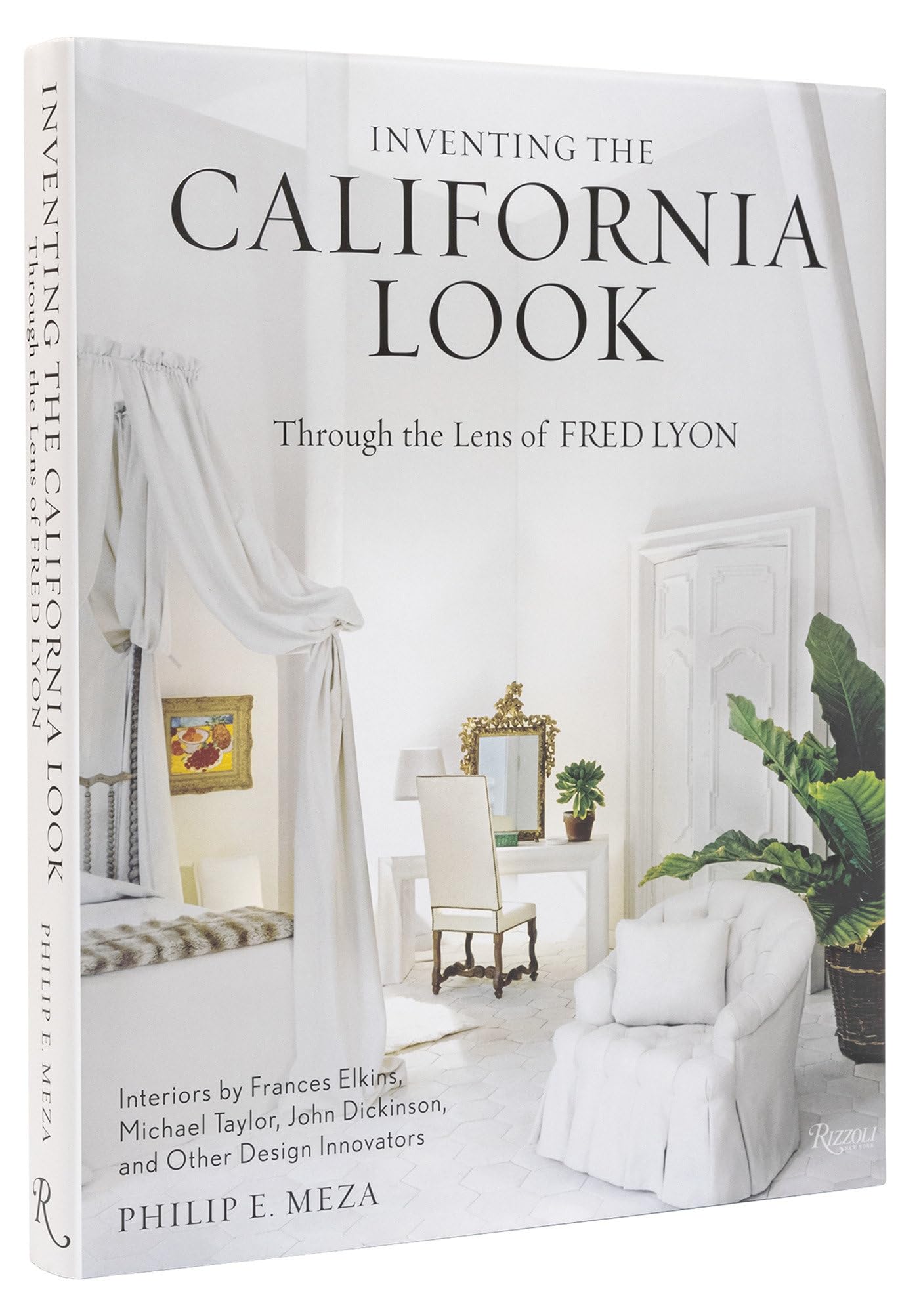 Cover of Inventing the California Look: Interiors by Frances Elkins, Michael Taylor, John Dickinson, and Other Design Innovators