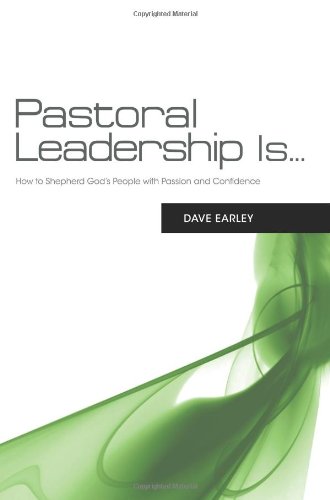 Cover of Pastoral Leadership is...: How to Shepherd God's People with Passion and Confidence
