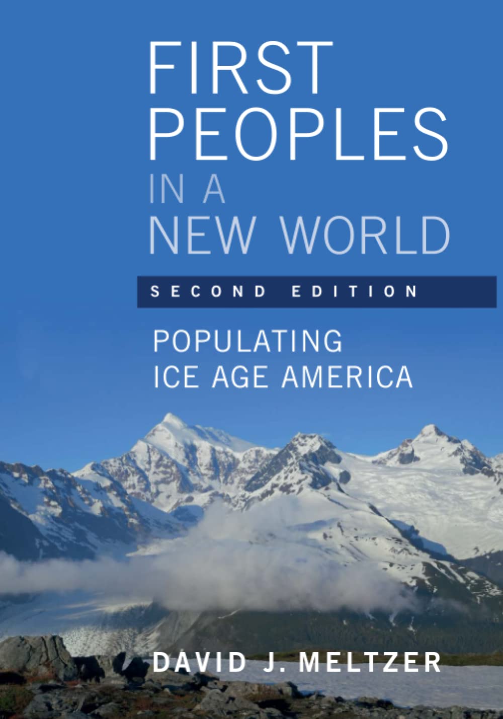 Cover of First Peoples in a New World: Populating Ice Age America
