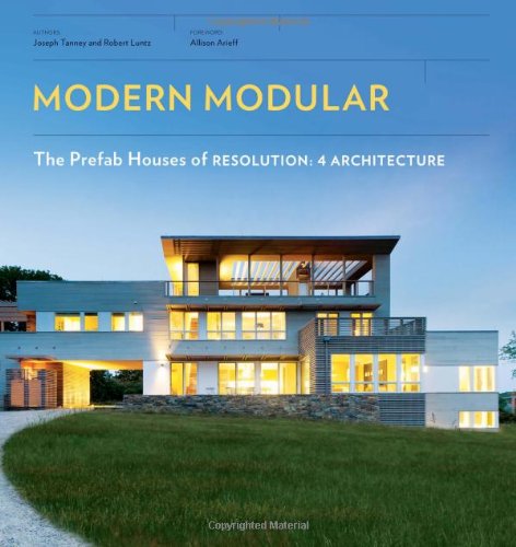 Cover of Modern Modular: The Prefab Houses of Resolution: 4 Architecture