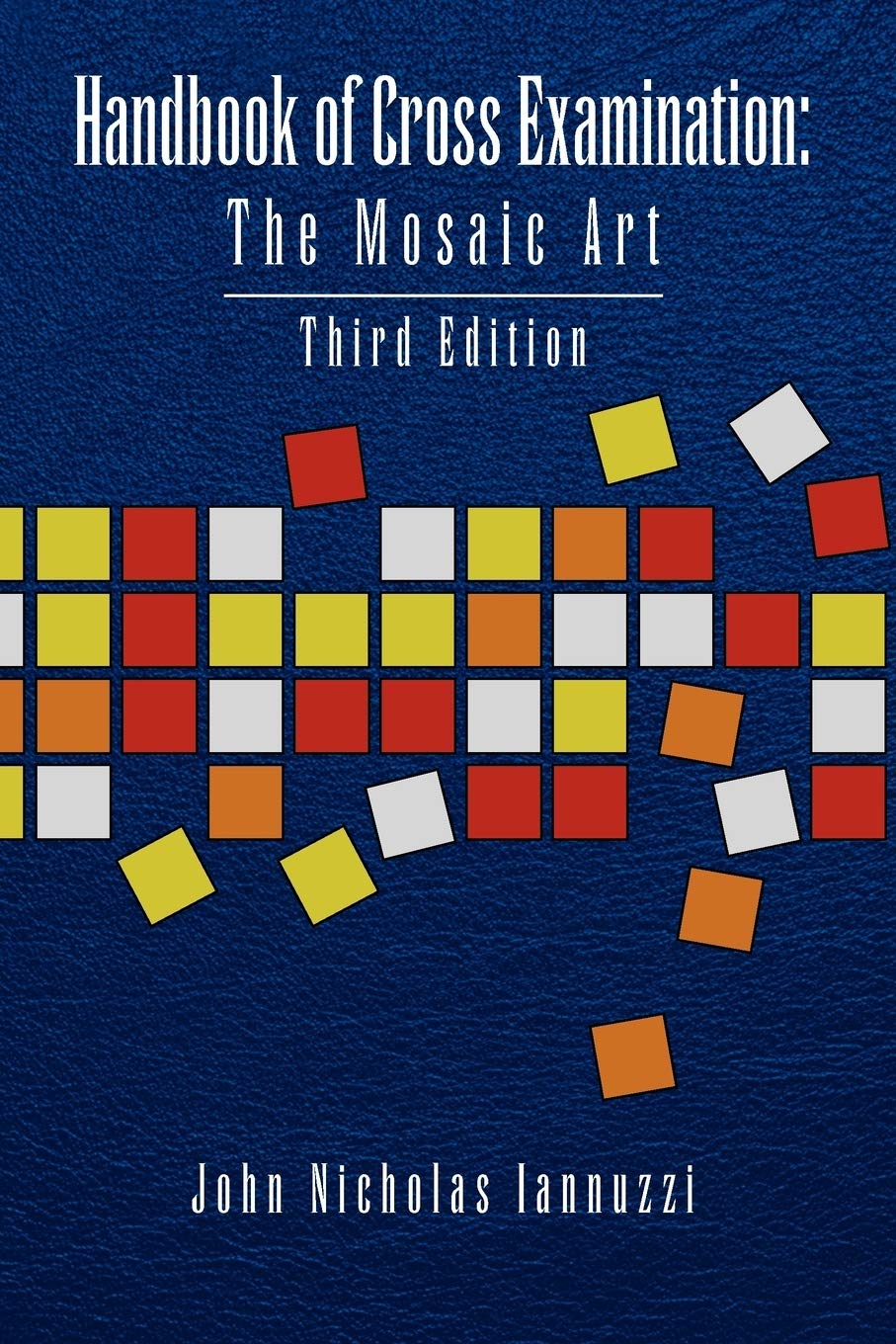 Cover of Handbook of Cross Examination: The Mosaic Art