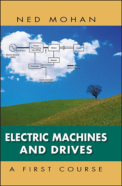 Cover of Electric Machines and Drives: A First Course