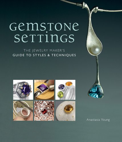Cover of Gemstone Settings: The Jewelry Maker's Guide to Styles & Techniques
