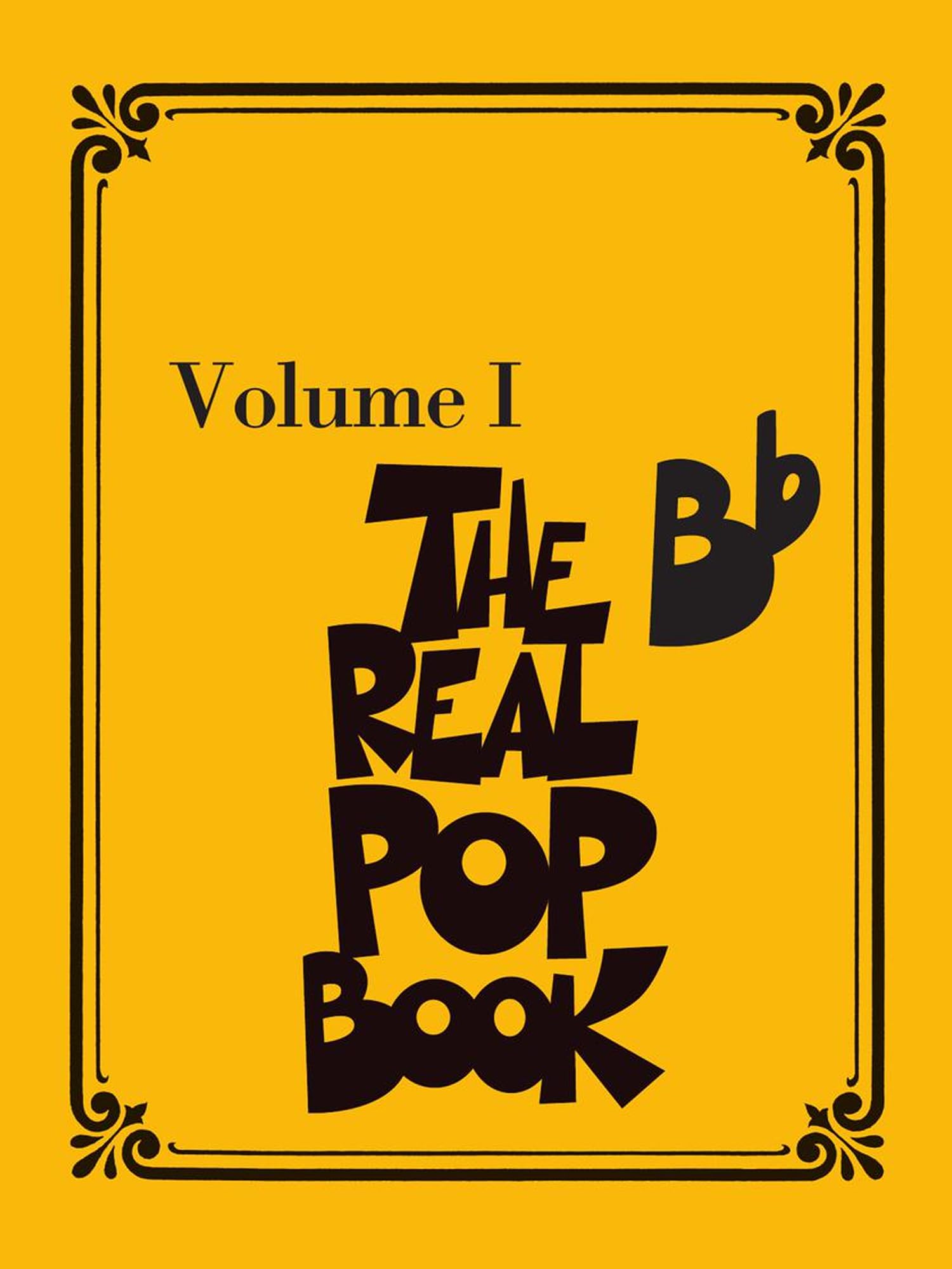Cover of The Real Pop Book - Volume 1 Bb Edition for B-Flat Instruments | Pop Sheet Music with Chords and Melodies | Hal Leonard Real Book for Saxophone, Trumpet and Clarinet | 200+ Songs for Musicians