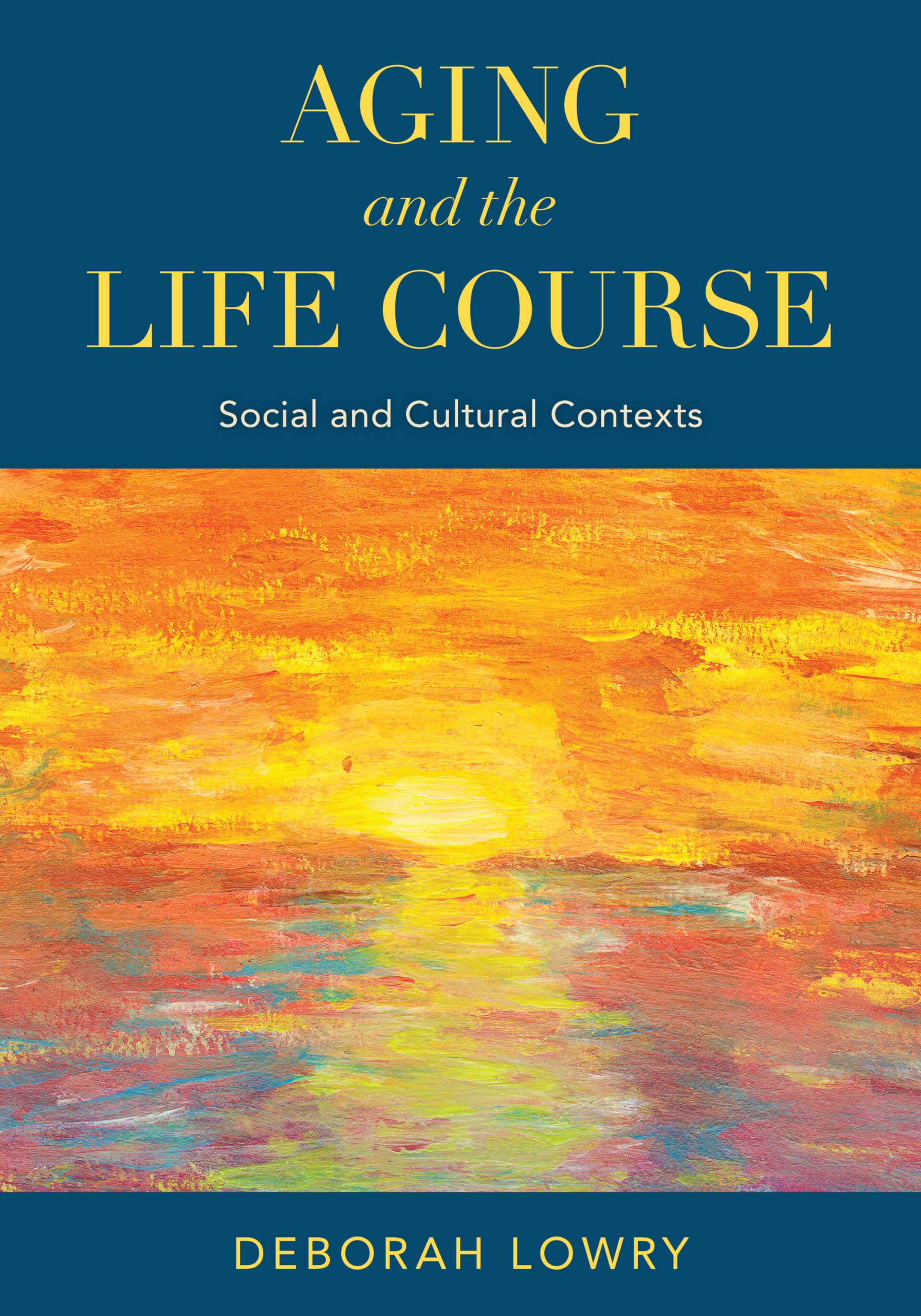 Cover of Aging and the Life Course: Social and Cultural Contexts