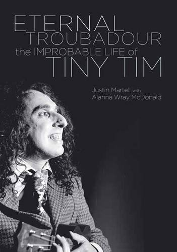 Cover of Eternal Troubadour: The Improbable Life of Tiny Tim