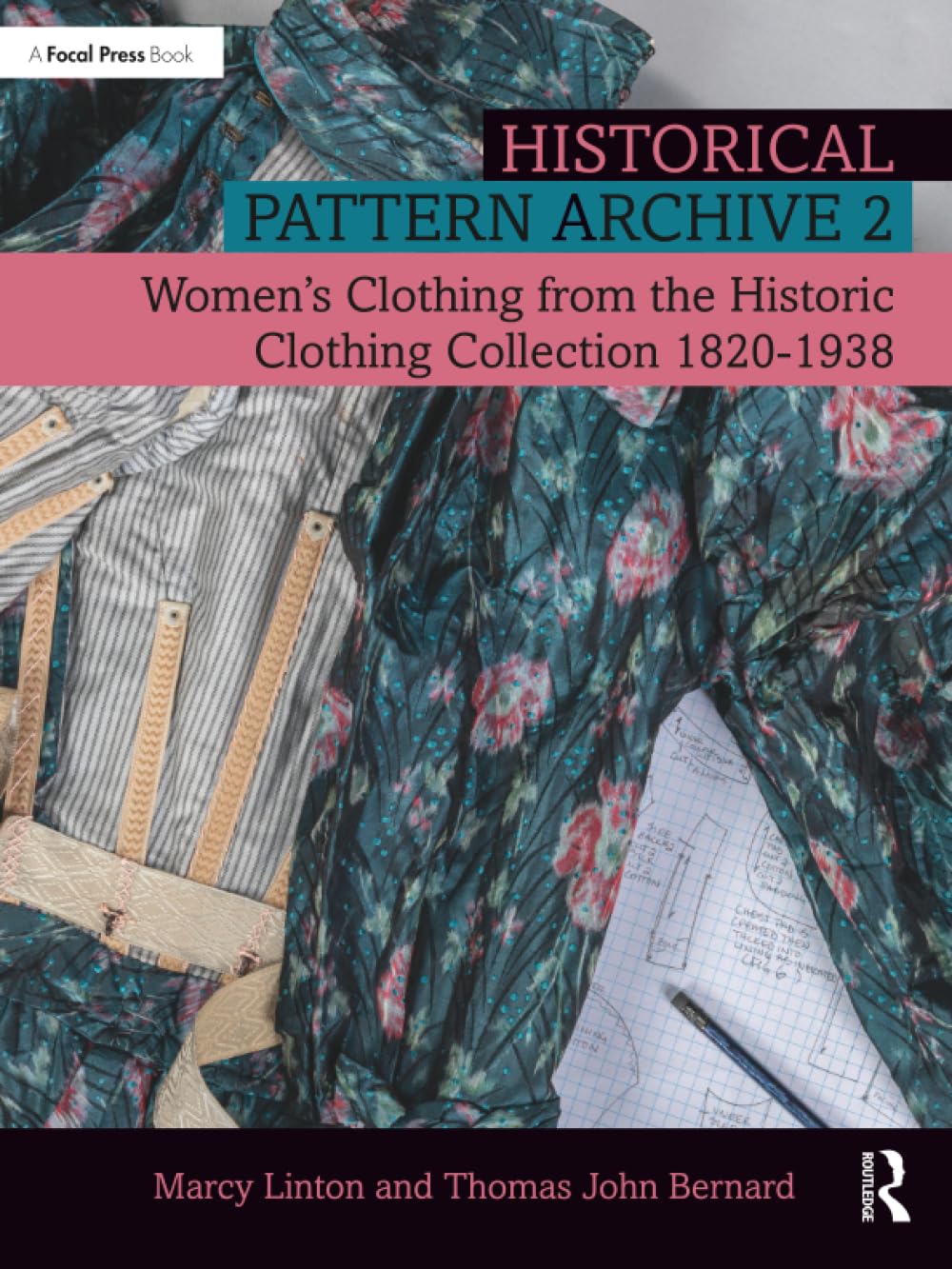 Cover of Historical Pattern Archive 2: Women's Clothing from the Historic Clothing Collection 1820-1938