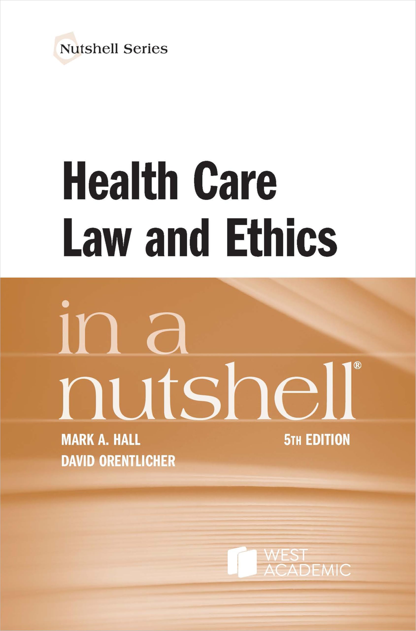 Cover of Health Care Law and Ethics in a Nutshell