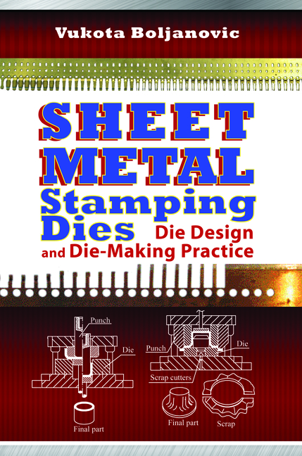Cover of Sheet Metal Stamping Dies: Die Design and Die-Making Practice