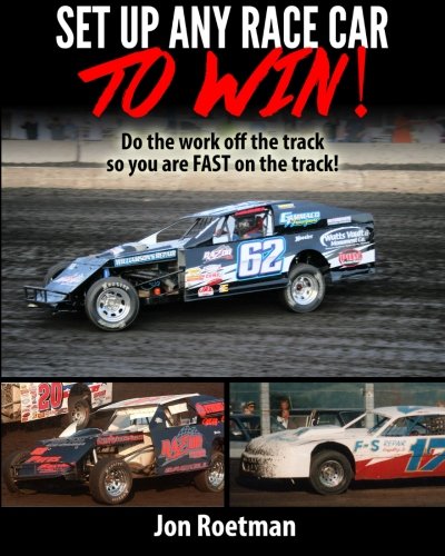 Cover of Setup Any Race Car To Win: Do the work off the track so you are FAST on the track