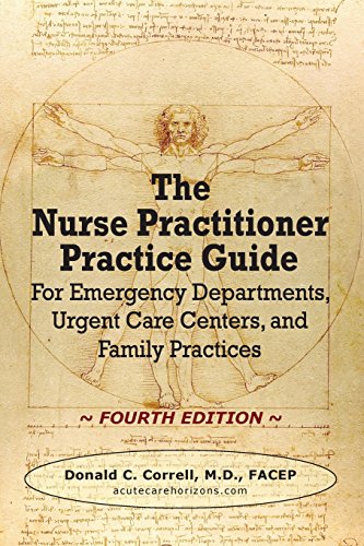 Cover of The Nurse Practitioner Practice Guide - FOURTH EDITION: For Emergency Departments, Urgent Care Centers, and Family Practices