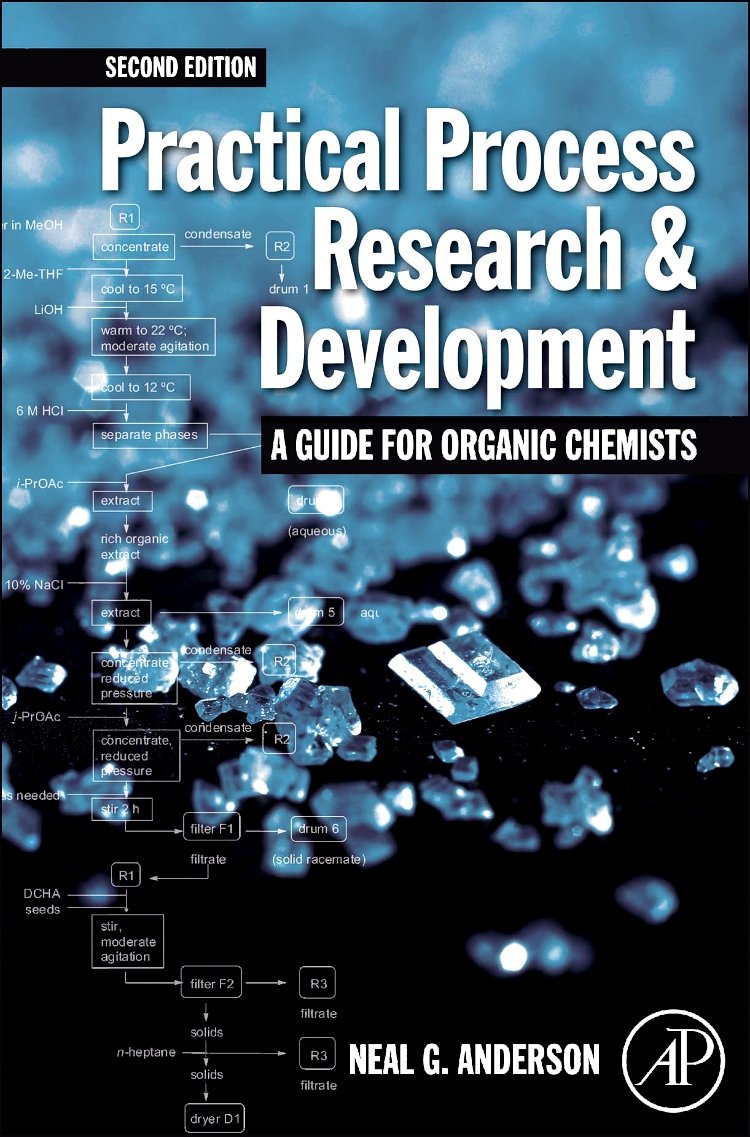 Cover of Practical Process Research and Development – A guide for Organic Chemists: Practical Process Research and Development – A guide for Organic Chemists