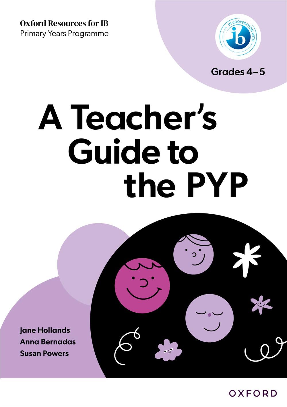 Cover of Oxford Resources for IB PYP A Teacher's Guide to the PYP (Grades 4-5)