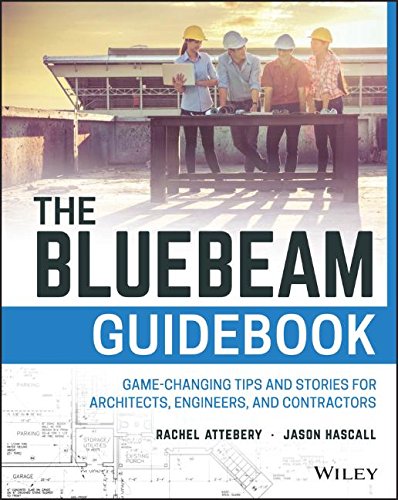 Cover of The Bluebeam Guidebook: Game-changing Tips and Stories for Architects, Engineers, and Contractors