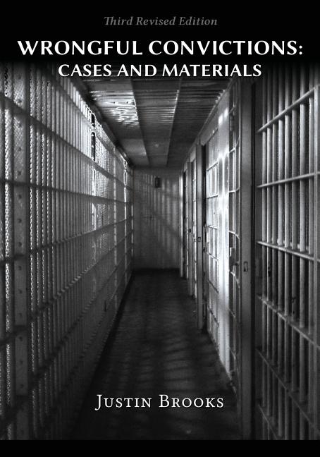 Cover of Wrongful Convictions: Cases & Materials - Third Revised Edition