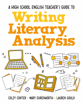 Cover of A High School English Teacher's Guide to Writing Literary Analysis