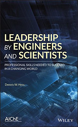 Cover of Leadership by Engineers and Scientists: Professional Skills Needed to Succeed in a Changing World