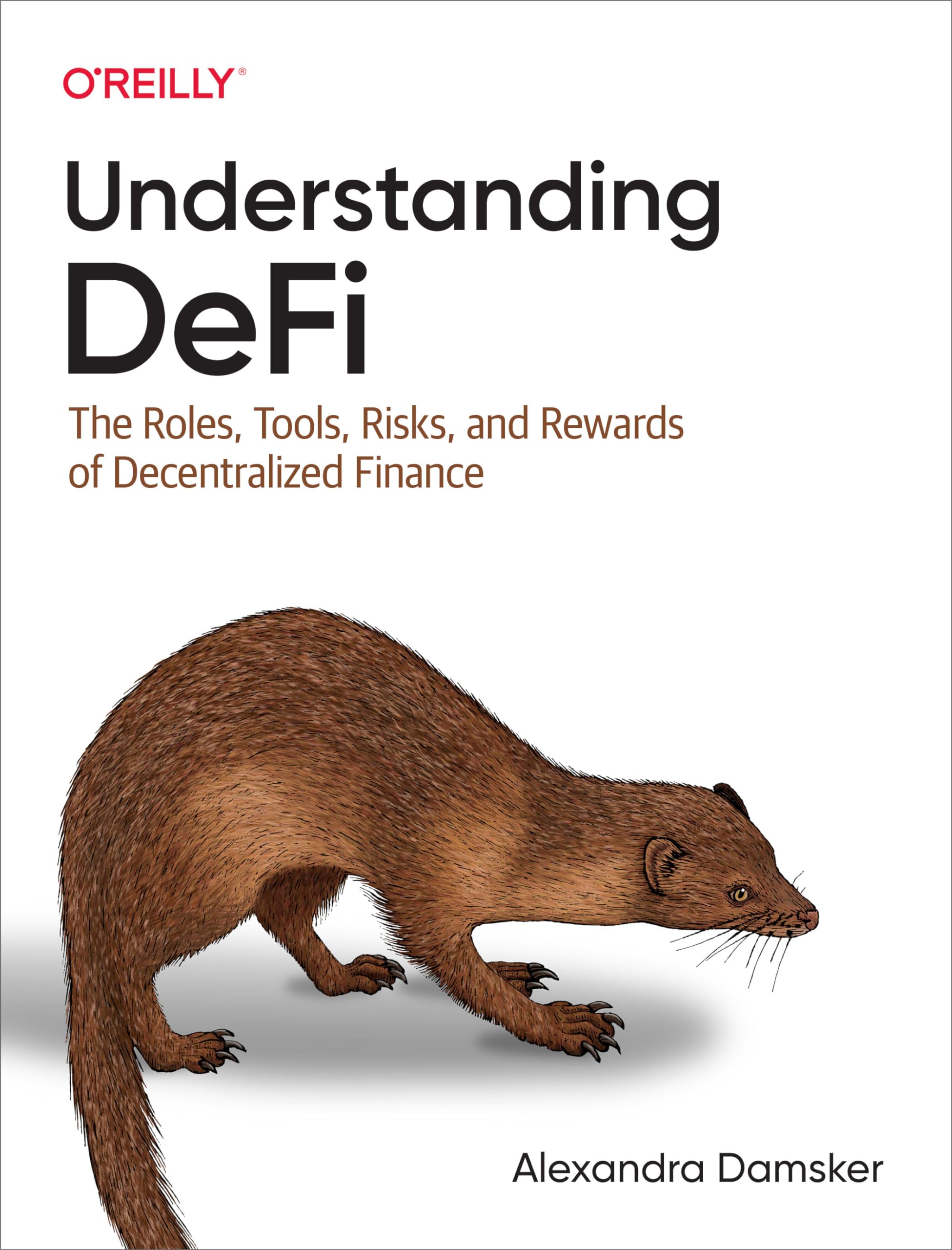 Cover of Understanding DeFi: The Roles, Tools, Risks, and Rewards of Decentralized Finance