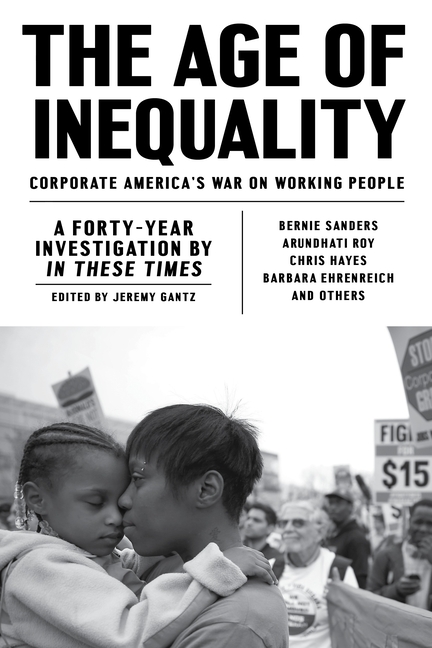 Cover of The Age of Inequality: Corporate America's War on Working People