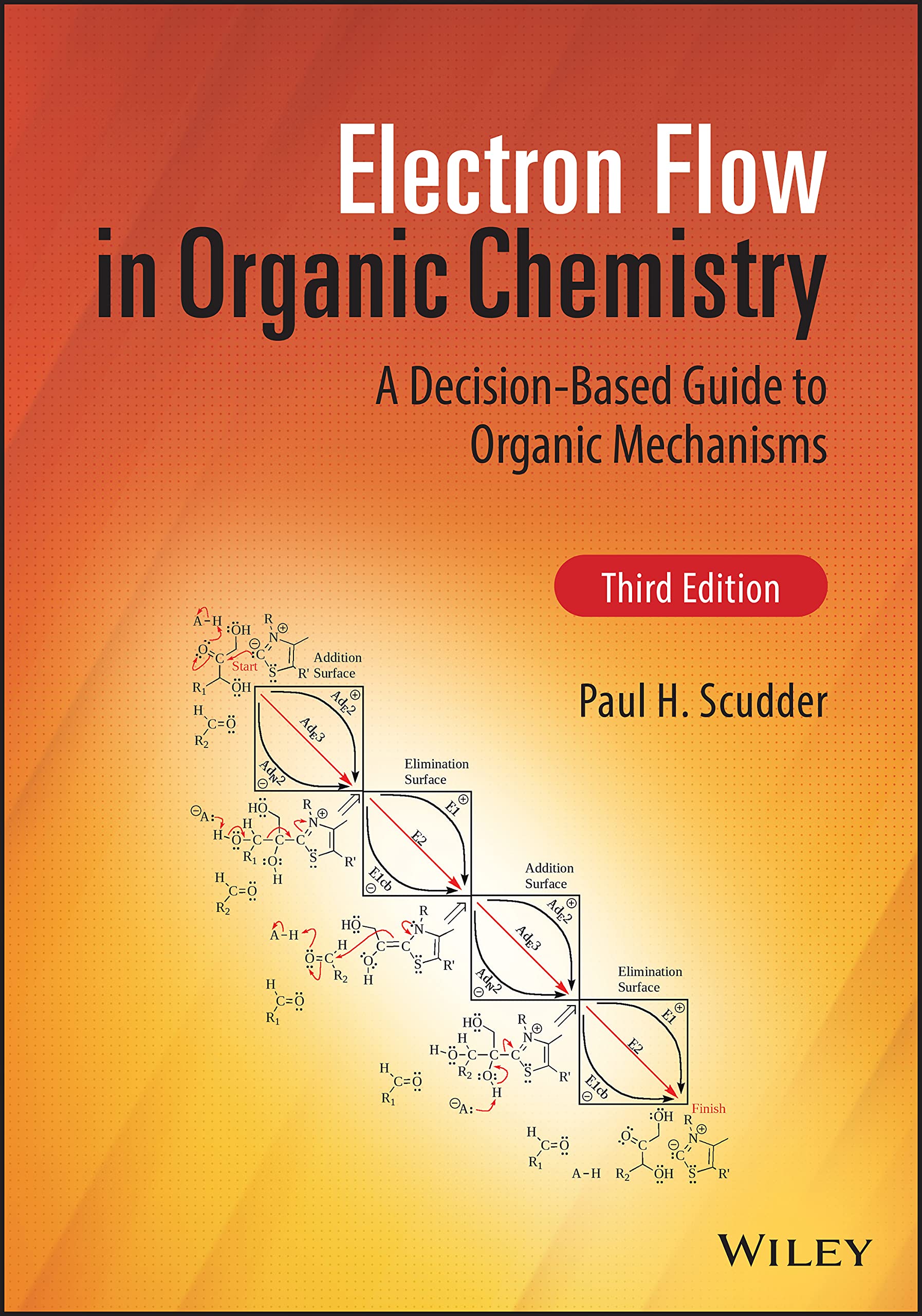 Cover of Electron Flow in Organic Chemistry: A Decision-Based Guide to Organic Mechanisms