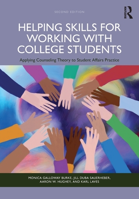 Cover of Helping Skills for Working with College Students: Applying Counseling Theory to Student Affairs Practice